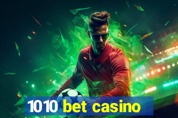 1010 bet casino